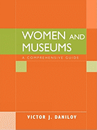 Women and Museums: A Comprehensive Guide