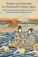 Women and Networks in Nineteenth-Century Japan: Volume 90