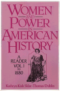 Women and Power in American History: A Reader, Volume I to 1880