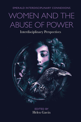 Women and the Abuse of Power: Interdisciplinary Perspectives - Gavin, Helen (Editor)
