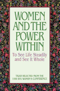 Women and the Power Within: To See Life Steadily and See It Whole - Anderson, Dawn H (Editor), and Cornwall, Marie (Editor)