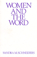 Women and the Word: The Gender of God in the New Testament and the Spirituality of Women