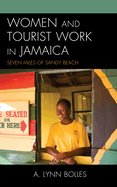 Women and Tourist Work in Jamaica: Seven Miles of Sandy Beach