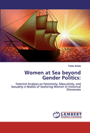 Women at Sea beyond Gender Politics