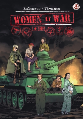 Women at War - Balcacre, Emilio, and Vivanco, Gaston