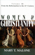 Women & Christianity: Vol III: From the Reformation to the 21st Century