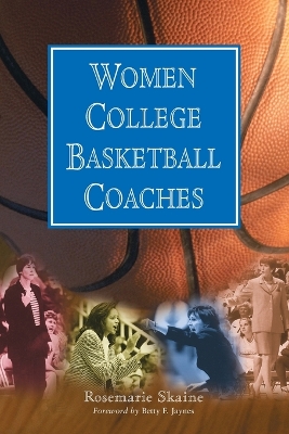 Women College Basketball Coaches - Skaine, Rosemarie