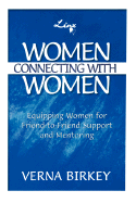 Women Connecting with Women, Equipping Women for Friend-To-Friend Support and Mentoring