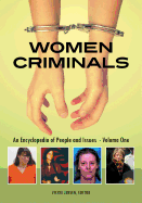 Women Criminals: An Encyclopedia of People and Issues