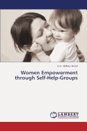 Women Empowerment Through Self-Help-Groups