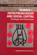 Women Entrepreneurship and Social Capital: A Dialogue and Construction