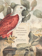 Women, Environment, and Networks of Empire: Elizabeth Gwillim and Mary Symonds in Madras