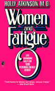 Women & Fatigue: Life-Changing Help for Your Personal Enetgy Crisis!