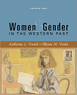 Women & Gender in the Western Past, Volume 2: Since 1500
