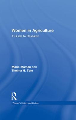 Women in Agriculture: A Guide to Research - Maman, Marie, and Tate, Thelma H.