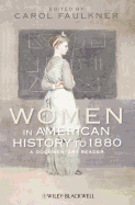 Women in American History to 1880: A Documentary Reader
