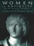 Women in Antiquity: New Assessments