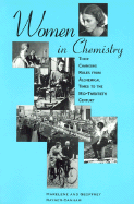 Women in Chemistry: Their Changing Roles from Alchemical Times to the Mid-Twentieth Century