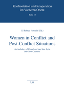 Women in Conflict and Post-Conflict Situations: An Anthology of Cases from Iraq, Iran, Syria and Other Countries