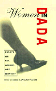 Women in Dada: Essays on Sex, Gender, and Identity
