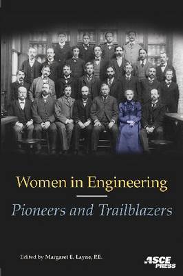 Women in Engineering: Pioneers and Trailblazers - Layne, Margaret E. (Editor)