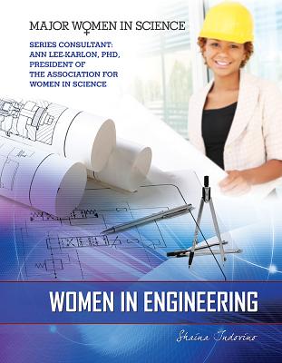 Women in Engineering - Indovino, Shaina Carmel, and Lee-Karlon, Ann (Consultant editor)