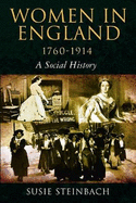 Women in England 1760-1914: A Social History