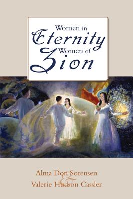 Women in Eternity, Women in Zion - Hudson, Valerie, and Sorenson, Alma Don