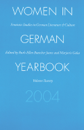 Women in German Yearbook, Volume 20: Feminist Studies in German Literature and Culture - Women in German Yearbook, and Boetcher Joeres, Ruth-Ellen (Editor), and Gelus, Marjorie (Editor)