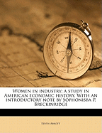 Women in Industry; A Study in American Economic History. with an Introductory Note by Sophonisba P. Breckinridge