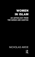 Women in Islam: An Anthology from the Qu'ran and Hadith