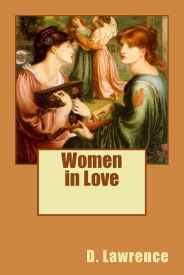 Women in Love - Lawrence, D H