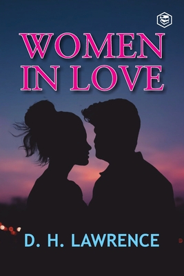 Women in Love - Lawrence, D H