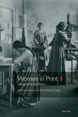 Women in Print 1: Design and Identities - Archer-Parr, Caroline, and Dick, Malcolm, and Hinks, John