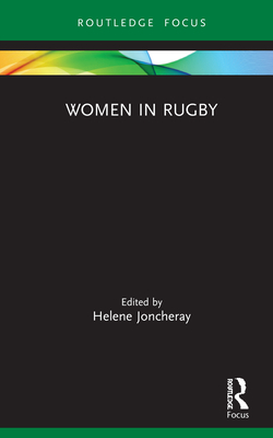 Women in Rugby - Joncheray, Helene (Editor)