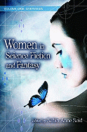 Women in Science Fiction and Fantasy: Volume 1: Overviews