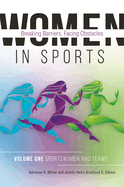 Women in Sports [2 Volumes]: Breaking Barriers, Facing Obstacles