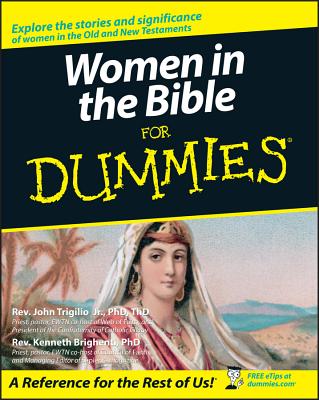 Women in the Bible for Dummies - Trigilio, John, Rev., and Brighenti, Kenneth, Rev.
