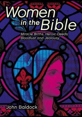 Women in the Bible - Baldock, John