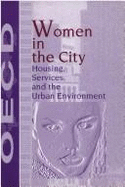 Women in the City: Housing, Services, and the Urban Environment
