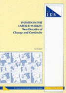 Women in the Labour Market: Two Decades of Change and Continuity