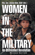 Women in the Military: An Unfinished Revolution - Holm, Jeanne