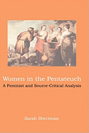 Women in the Pentateuch: A Feminist and Source-Critical Analysis