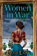 Women in War: An emotional and powerful family saga from bestseller Lizzie Lane