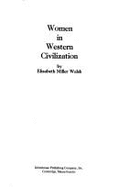 Women in Western Civilization - Walsh, Elizabeth, Llb