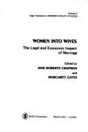 Women Into Wives: The Legal and Economic Impact of Marriage