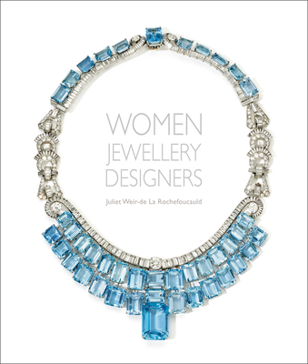 Women Jewellery Designers - La Rochefoucauld, Juliet Weir-de