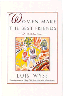 Women Make the Best Friends: A Celebration