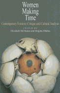 Women Making Time: Contemporary Feminist Critique and Cultural Analysis
