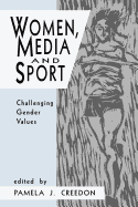 Women, Media and Sport: Challenging Gender Values